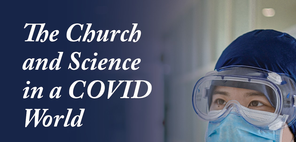 The Church and Science in a COVID World